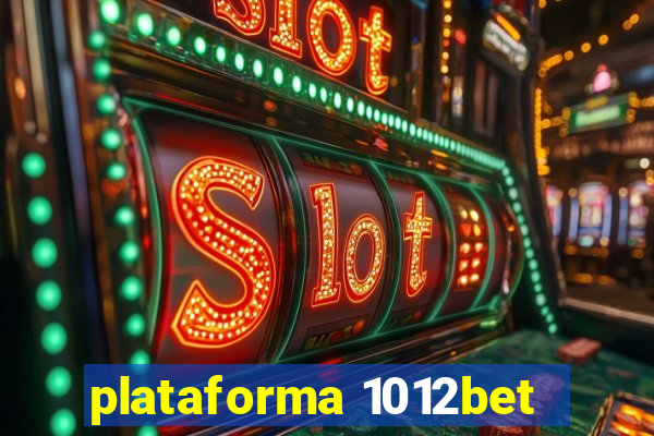 plataforma 1012bet